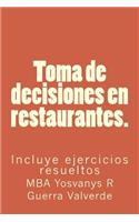 Toma de decisiones en restaurantes.