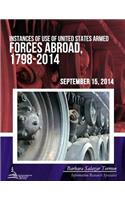 Instances of Use of United States Armed Forces Abroad, 1798-2014