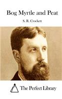 Bog Myrtle and Peat: (English)