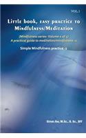 Little book, easy practice to Mindfulness /Meditation