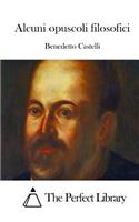 Alcuni opuscoli filosofici