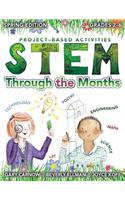 STEM Through the Months - Spring Edition: For Budding Scientists, Engineers, Mathematicians, Makers and Poets - Spring Edition