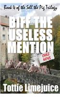 Biff the Useless Mention