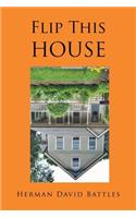 Flip This House