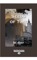 Seeds of Time: An Eagle Glen Trilogy Book (Large Print 16pt)