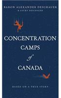 Concentration Camps of Canada: Based on a True Story