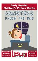 Monsters Under the Bed - Early Reader - Children's Picture Books