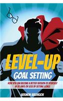 Level-Up Goal Setting