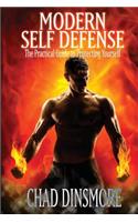 Modern Self Defense The Practical Guide to Protecting Yourself