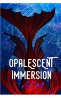 Opalescent Immersion: (4 Endeavor)