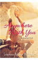 Anywhere With You