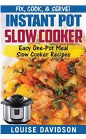 Instant Pot Slow Cooker Cookbook: Easy One-Pot Meal Slow Cooker Recipes
