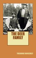 Theodore Roosevelt the Deer Family (Illumination Publishing Edition)