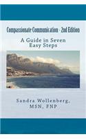 Compassionate Communication - 2nd Edition: A Guide in Seven Steps