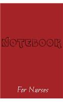 Notebook For Nurses: Blank Journal Notebook To Write In