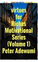 Virtues for Riches
