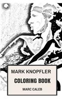 Mark Knopfler Coloring Book: Guitar Prodigy Dire Straits Frontman and Best Guitar Master Inspired Adult Coloring Book: Guitar Prodigy Dire Straits Frontman and Best Guitar Master Inspired Adult Coloring Book