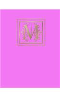 M: Blank journal, 160 pages, 8,5x11 inch (21.59 x 27.94 cm) Soft cover / Paperback. Pink background, gold color monogram letter M