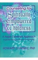 Counseling for Spiritually Empowered Wholeness