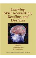 Skill Acquisition, Reading, and Dyslexia