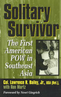 Solitary Survivor: The First American POW in Southeast Asia(English)