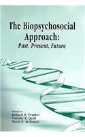 The Biopsychosocial Approach: Past, Present, Future