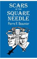 Scars of the Square Needle