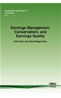Earnings Management, Conservatism, and Earnings Quality