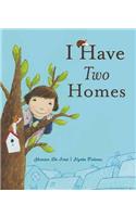 I Have Two Homes