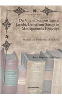 De Vita et Scriptis Sancti Jacobi, Batnarum Sarugi in Mesopotamia Episcopi