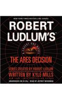 Robert Ludlum's the Ares Decision Lib/E