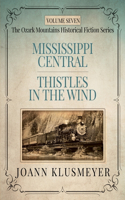 MISSISSIPPI CENTRAL and THISTLES IN THE WIND: An Anthology of Southern Historical Fiction