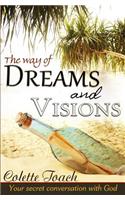Way of Dreams and Visions