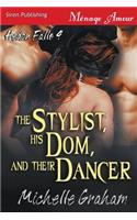 The Stylist, His Dom, and Their Dancer [Hedon Falls 4] (Siren Publishing Menage Amour)