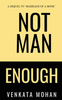 Not Man Enough