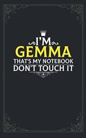 I'm Gemma that's my notebook don't touch it: Lined notebook / Journal Gift, 121 pages Soft Cover, Matte finish / best gift for Gemma
