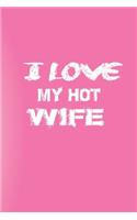 I Love You My Hot Wife: Love Your Wife/Love Yourself