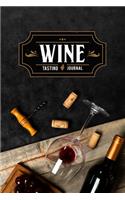 Wine Winery Alcohol Tasting Sampling Costing Journal Notebook Diary Log Book - Opener & Cork