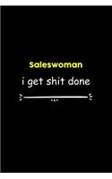 Salewomen I Get Shit Done Notebook: Project and Task Organization Blank Lined Notebook /Project Management Notebook/ Greatest ... Idea: 6x9 inches / 110 Pages gift, Project Management 