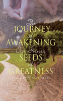 The Journey of Awakening Our Inner Seeds of Greatness