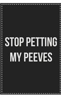 Stop Petting My Peeves