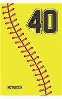 40 Notebook: Softball Jersey Number 40 Forty For All Players Coaches And Fans - Blank Lined Notebook And Journal - 6x9 Inch 120 Pages White Paper