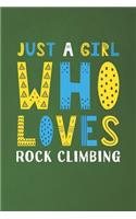 Just A Girl Who Loves Rock Climbing