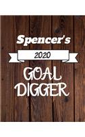 Spencer's 2020 Goal Digger: 2020 New Year Planner Goal Journal Gift for Spencer / Notebook / Diary / Unique Greeting Card Alternative