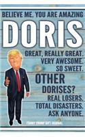 Believe Me. You Are Amazing Doris Great, Really Great. Very Awesome. So Sweet. Other Dorises? Real Losers. Total Disasters. Ask Anyone. Funny Trump Gift Journal