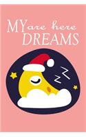 My Dreams Are Here
