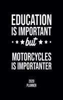 Education Is Important But Motorcycles Is Importanter 2020 Planner