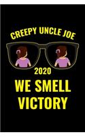 Creepy Uncle Joe 2020 We Smell Victory: Dream Journal - 6"x9" - 120 pages - Dream Recording Notebook - Matte Cover
