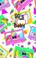 80's Baby