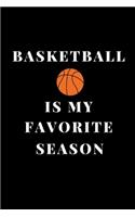 basketball is my favorite season. composition notebook Blank Lined Journal